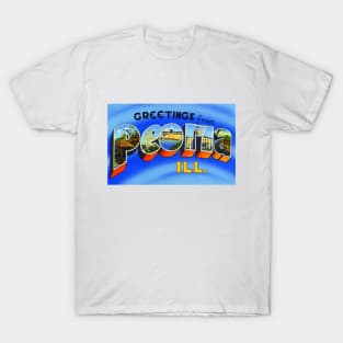 Greetings from Peoria, Illinois - Vintage Large Letter Postcard T-Shirt